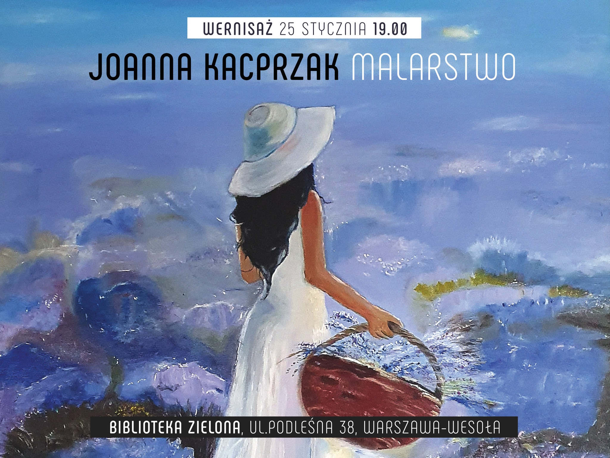 Plakat promujący wystawę malarstwa. Na obrazie kobieta w białym kapeluszu i sukience z koszykiem w ręku.